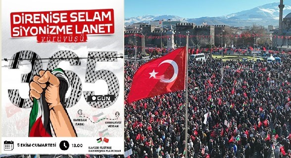 Kayseri'de 'Direnişe Selam, Siyonizme Lanet' yürüyüşü yapılacak Kayseri'de 'Direnişe Selam, Siyonizme Lanet' yürüyüşü yapılacak