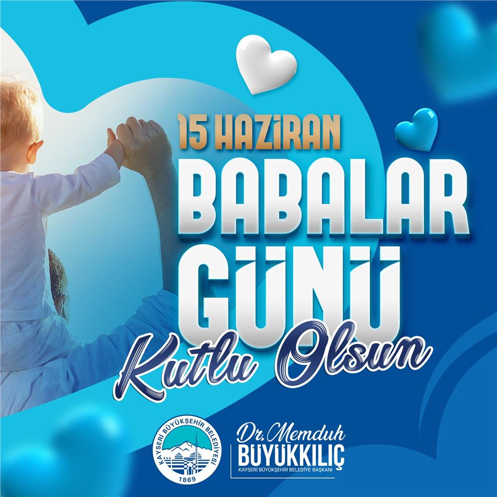 Büyükkılıç: Bugünün Babaları, Anneleri, Aydınlık Yarınlarımızı da İnşa Edecek