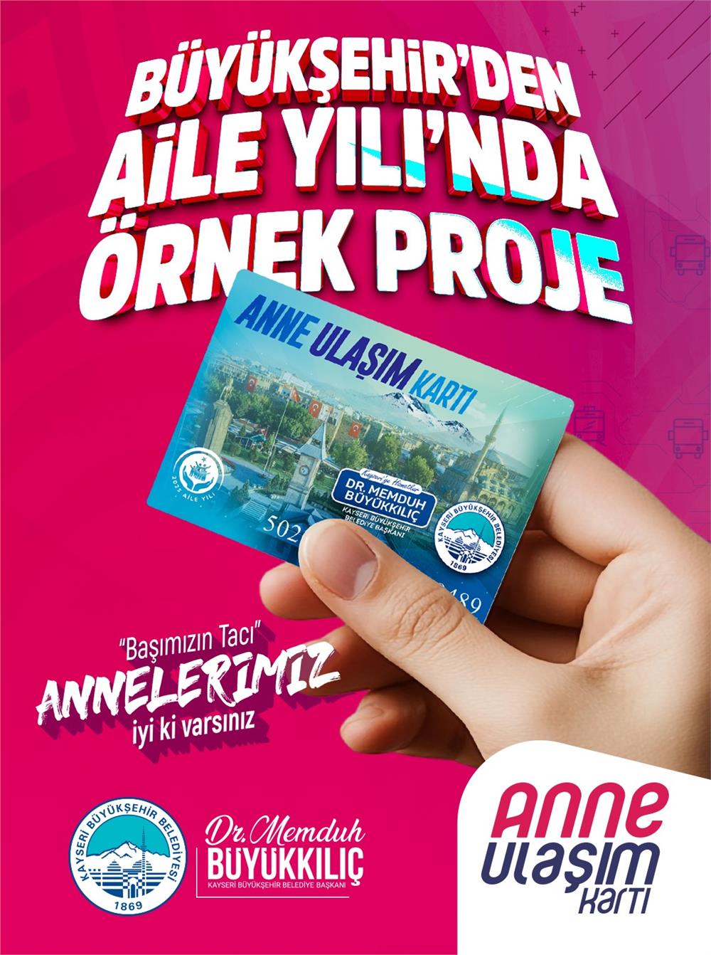 Başkan Büyükkılıç'tan aile yılında örnek proje: Anne Ulaşım Kartı