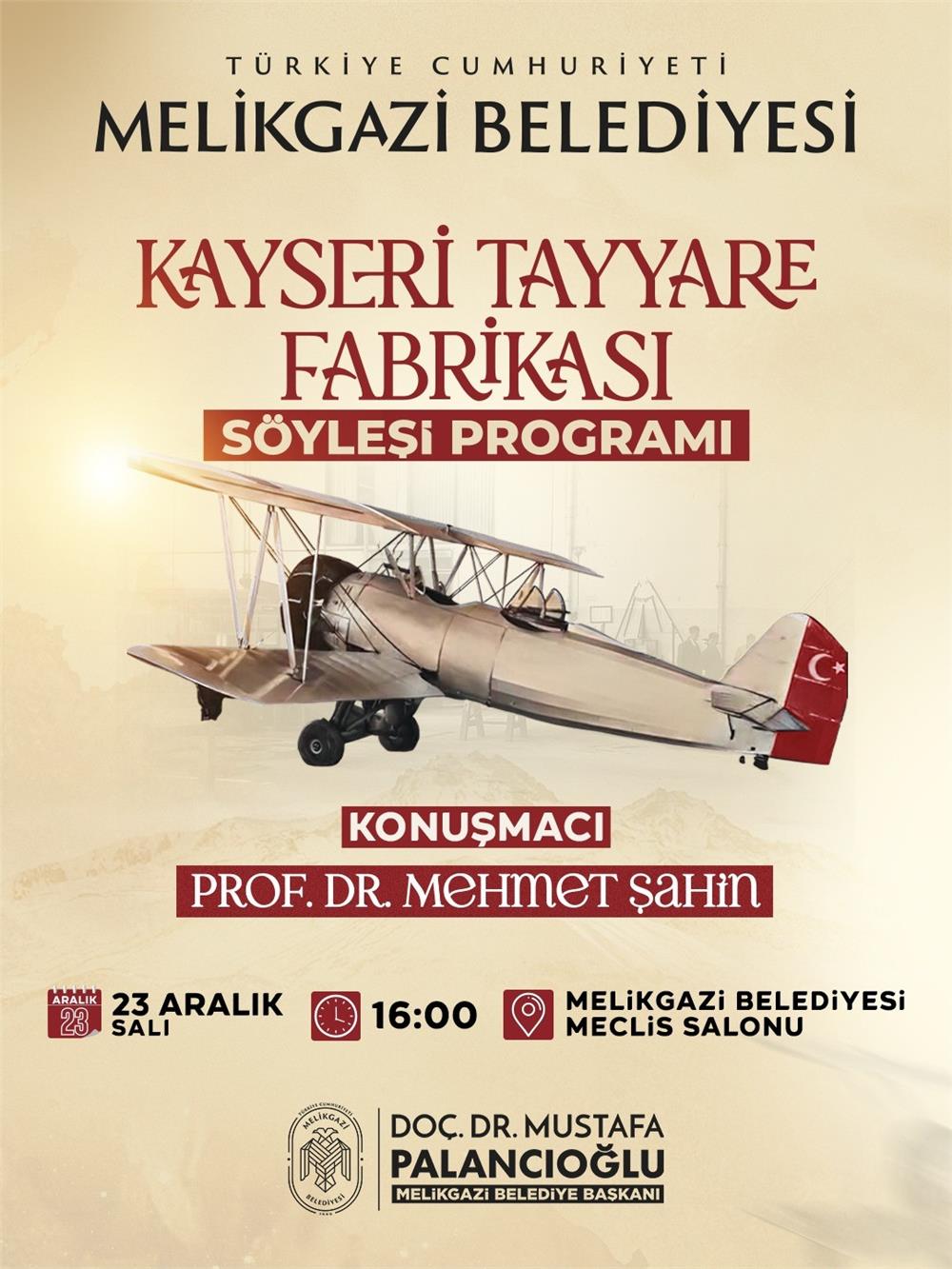 Kayseri’nin havacılık serüveni ‘Kayseri Tayyare Fabrikası’ söyleşisinde konuşulacak