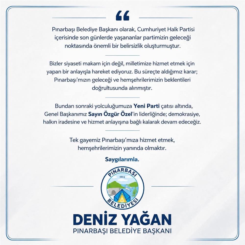 Pınarbaşı Belediye Başkanı Deniz Yağan, Yeni Parti’ye geçti