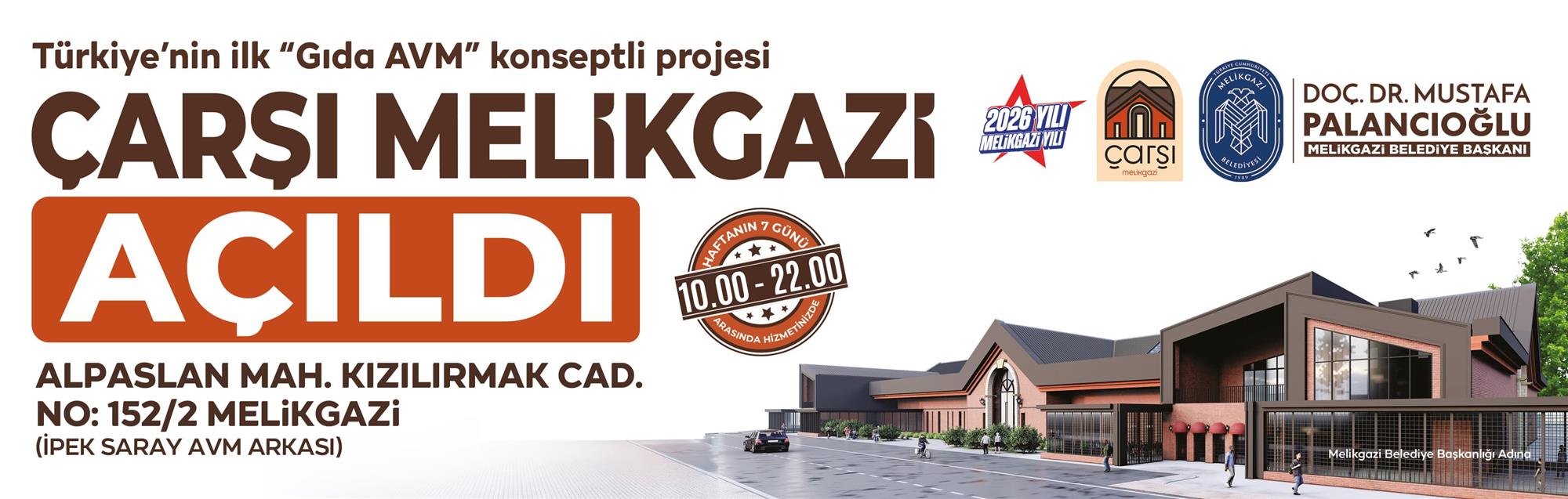Çarşı Melikgazi Açıldı!